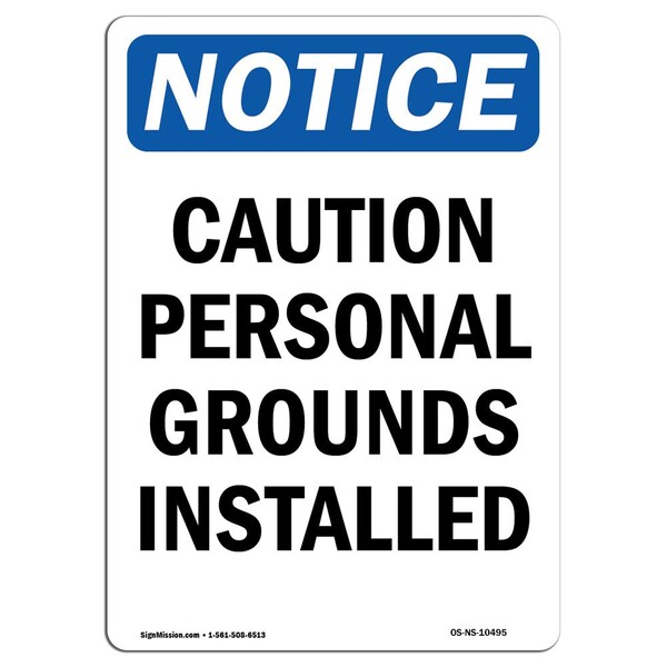 Safety Sign, OSHA Notice, 5" Height, Caution Personal Grounds Installed Sign, Portrait, 10PK